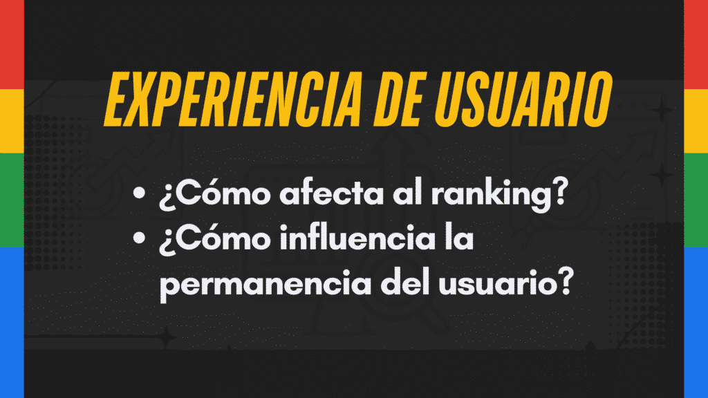 mportancia de la experiencia del usuario para el SEO y el posicionamiento web