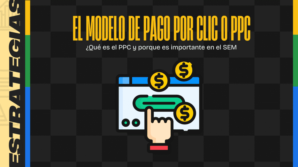 strategia PPC para el SEM de tu página web: Pago por clic para optimizar campañas