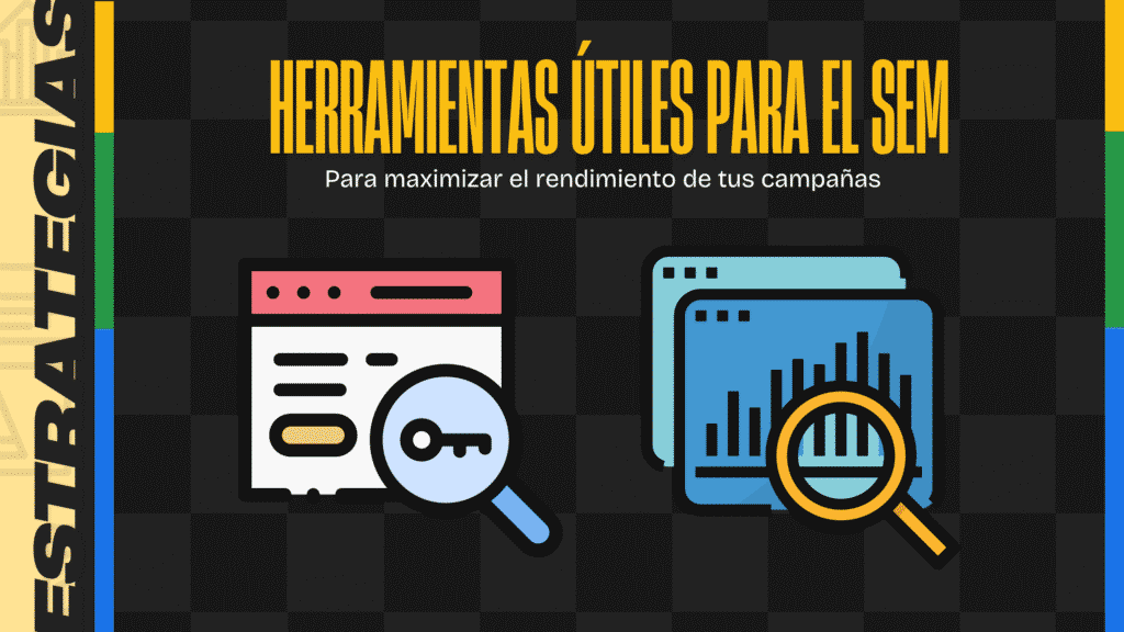 Estrategias útiles para el SEM en Marketing Digital: Optimiza tus campañas de Google Ads