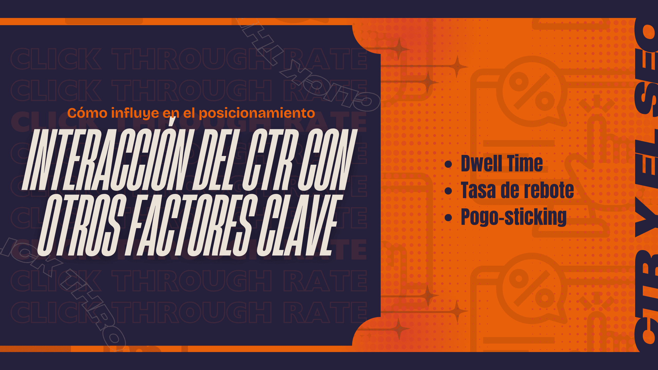 Relación del CTR con otros factores clave para aumentar el CTR y subir posiciones en Google en SEO y posicionamiento web.