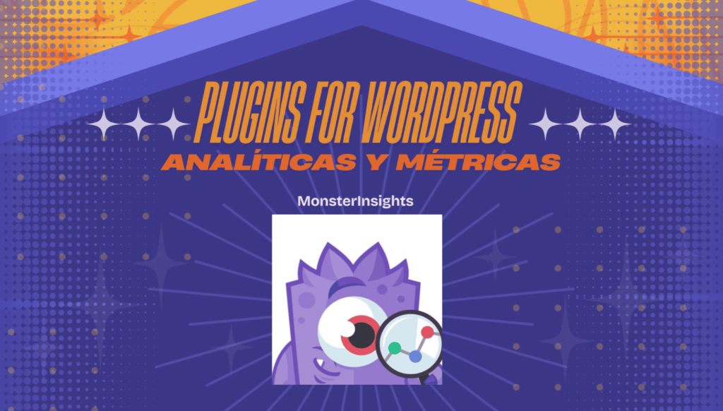 MonsterInsights plugin para analíticas y métricas en WordPress con Google Analytics.